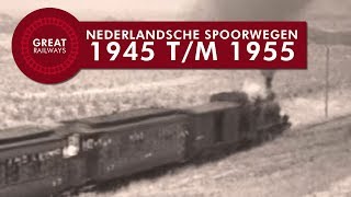 Nederlandsche Spoorwegen 1945 tm 1955  Nederlands • Great Railways [upl. by Corb113]