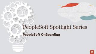 PeopleSoft Spotlight Series PeopleSoft OnBoarding [upl. by Subocaj]