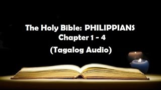 11 The Holy Bible PHILIPPIANS Chapter 1  4 Tagalog Audio [upl. by Florence]