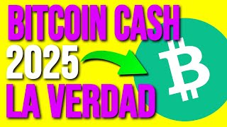 🔴 CUIDADO con BITCOIN CASH BCH CRYPTO en 2025 😲😲 [upl. by Marris]