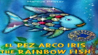 EL PEZ ARCO IRIS  THE RAINBOW FISH  BILINGUAL BOOKS FOR KIDS  SPANISH amp ENGLISH [upl. by Neveda247]