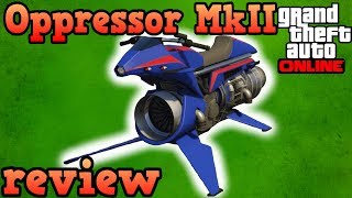 Oppressor Mk II review  GTA Online guides [upl. by Idalla]