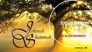 Jehovah Shammah Nelissa amp Braidley amp Lyrics [upl. by Anitsrhc]