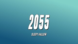 Sleepy Hallow  2055 Lyrics [upl. by Aisinoid424]