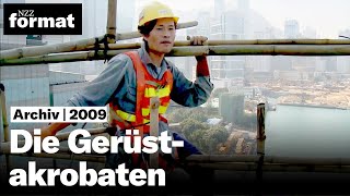 Die Gerüstakrobaten  Dokumentation von NZZ Format 2009 [upl. by Aleda679]