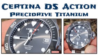 Certina DS Action Precidrive  Now in Titanium [upl. by Schoof941]