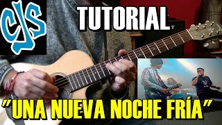 Como tocar quotUna nueva noche fríaquot Callejeros Tutorial Guitarra Intro Acordes Rasgueo y Solo [upl. by Htebaile]