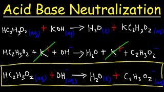 Acid Base Neutralization Reactions amp Net Ionic Equations  Chemistry [upl. by Atinav]