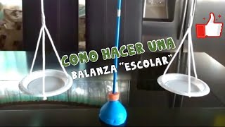 COMO HACER UNA BALANZA ESCOLAR [upl. by Enelec]