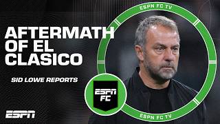 Updates on the aftermath of El Clasico  ESPN FC [upl. by Atsocal]