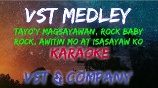 VST MEDLEY  VST AND COMPANY KARAOKE VERSION [upl. by Baerman]