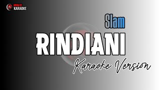 Rindiani  KARAOKE VERSION  SLAM [upl. by Winchester639]