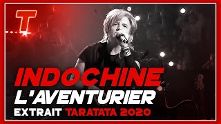 Indochine quotLAventurierquot Mini Concert Taratata 2020 [upl. by Ialocin850]