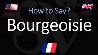 How to Pronounce Bourgeoisie CORRECTLY French amp English Pronunciation [upl. by Singhal]