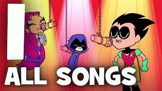 Teen Titans Go Season 1  All Songs [upl. by Stephenie]