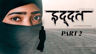 Iddat Part 2  A Short Film  Muskan Sharma  Parinda Films [upl. by Jelle209]