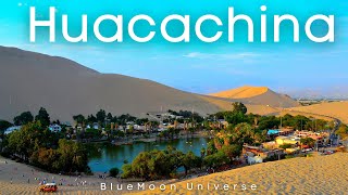 Huacachina in Ica Peru Tour in 4K BlueMoon Universe [upl. by Alat]