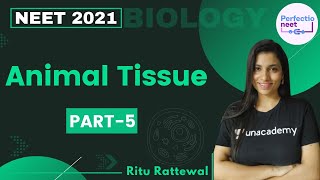 Animal Tissue  Part 5  NEET 2021  NEET Biology  Ritu Rattewal [upl. by Kenley]