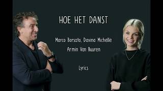 Hoe het danst  Marco Borsato Armin van Buuren Davina Michelle  Lyrics [upl. by Idnod652]