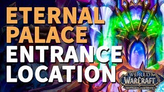 The Eternal Palace Raid Entrance Location WoW [upl. by Gemperle]