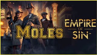 Empire of Sin MOLES [upl. by Odnarb]