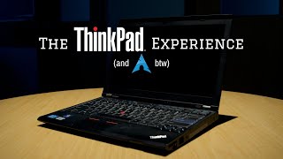 The ThinkPad Experience and arch btw [upl. by Kcir504]