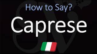 How to Pronounce Caprese CORRECTLY Meaning amp Pronunciation 4K [upl. by Aitret388]