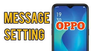 OPPO Phone MessageSMS Setting [upl. by Declan207]