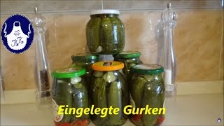 Eingelegte Gurken für Winter ohne einkochen  Pickled cucumber  Selbstversorger Rezept [upl. by Epperson771]