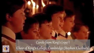 Carols from Kings 1997  Choir of Kings College Cambridge Stephen Cleobury [upl. by Airoled810]