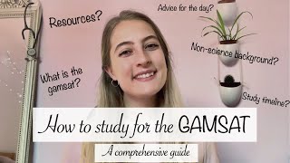 How to study for the GAMSAT  A comprehensive guide [upl. by Trevethick]