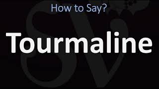 How to Pronounce Tourmaline CORRECTLY [upl. by Durr945]