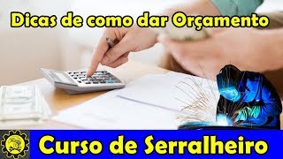 Curso de Serralheiro 29  Dicas de Como Dar Orçamento Para o Cliente [upl. by Hceicjow]