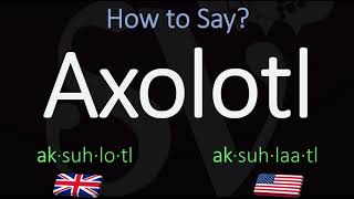 How to Pronounce Axolotl CORRECTLY Meaning amp Pronunciation [upl. by Zechariah778]