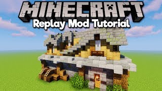 How To Use Replay Mod ▫ Minecraft Replay Mod Tutorial Part 2 [upl. by Yuk547]