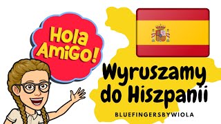 Wyruszamy do Hiszpanii  Vamos a  España [upl. by Michaud]