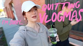 I May Quit Vlogmas Day 14 [upl. by Razal]