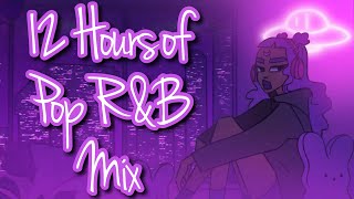 12 hours of Pop RampB Mix Music Playlist Radio  Late Night Music to listen to 247 [upl. by Pacian]