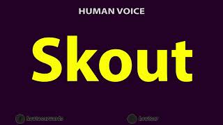 How To Pronounce Skout [upl. by Sesiom241]