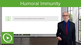 Introduction to Humoral Immunity – Immunology  Lecturio [upl. by Enerak]