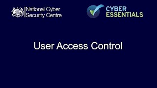 Cyber Essentials  User Access Control [upl. by Ferrigno]