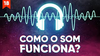 Como o Som Funciona [upl. by Tirza]