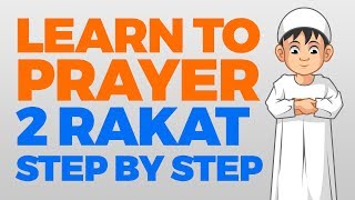 How to pray 2 Rakat units  Step by Step Guide  From Time to Pray with Zaky [upl. by Casi]