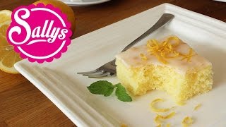 Zitronenkuchen  einfacher fruchtig frischer Rührkuchen  Sallys Classics  Sallys Welt [upl. by Pirri175]