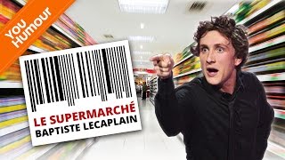 BAPTISTE LECAPLAIN  Au supermarché [upl. by Rozanne]