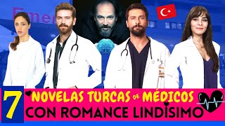 7 NOVELAS TURCAS de Médicos 🇹🇷 con Romance LINDÍSIMO ❤️😍 [upl. by Nob992]