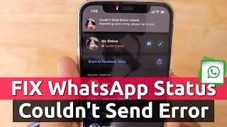 How to Fix WhatsApp Status COULDNT SEND Error [upl. by Gschu]