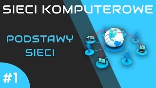 Sieci komputerowe odc 1  Podstawy sieci [upl. by Atikahs]