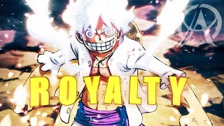 Luffy Gear 5 AMV  ROYALTY [upl. by Maretz919]