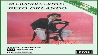 BETO ORLANDO 20 GRANDES EXITOS [upl. by Nnylireg]